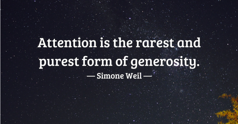 images/quotes/attention-is-the-rarest-and-purest.png