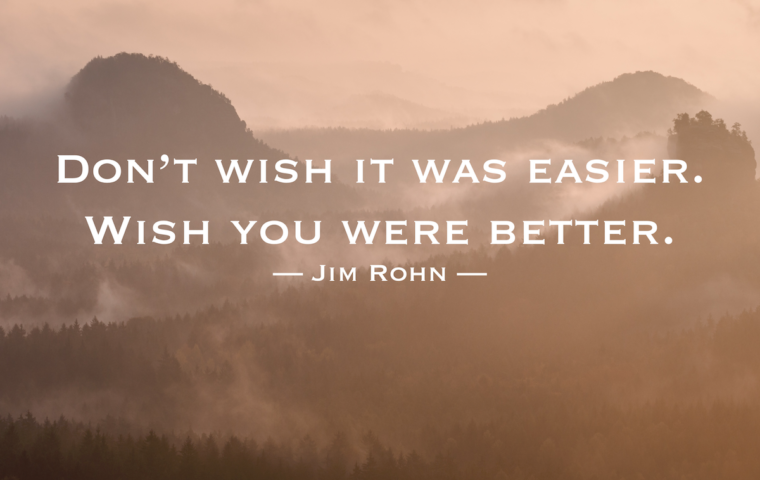 images/quotes/dont-wish-it-was-easier.png