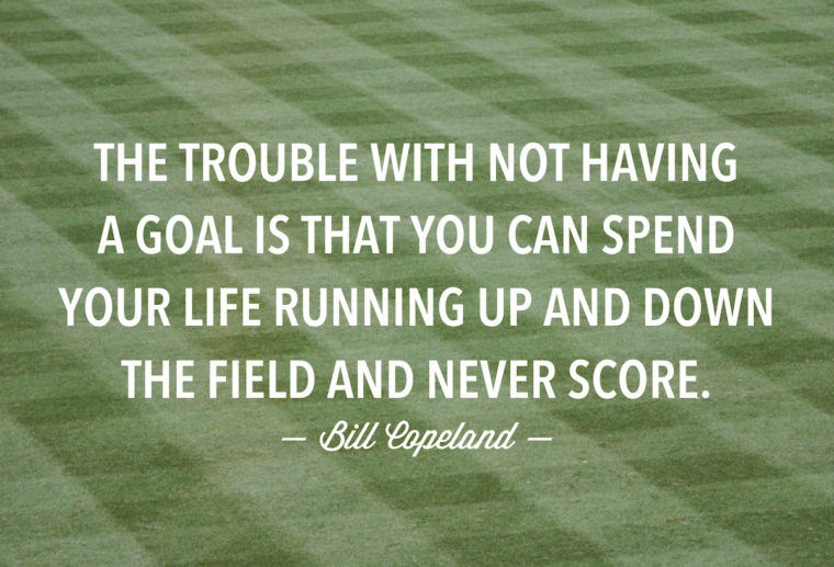 images/quotes/the-trouble-with-not-having-a-goal.png